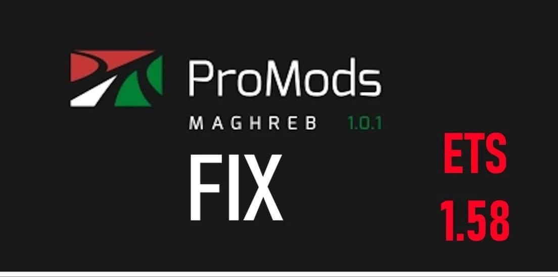 Maghreb Fix v1.58 ETS2 - Euro Truck Simulator 2 Mods | American Truck Simulator Mods – Maps mod for Euro Truck Simulator 2