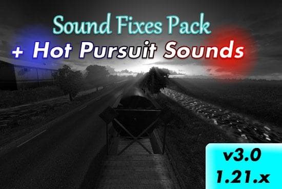 SOUND FIXES PACK + HOT PURSUIT SOUNDS V3.0 – Sounds mod for Euro Truck Simulator 2
