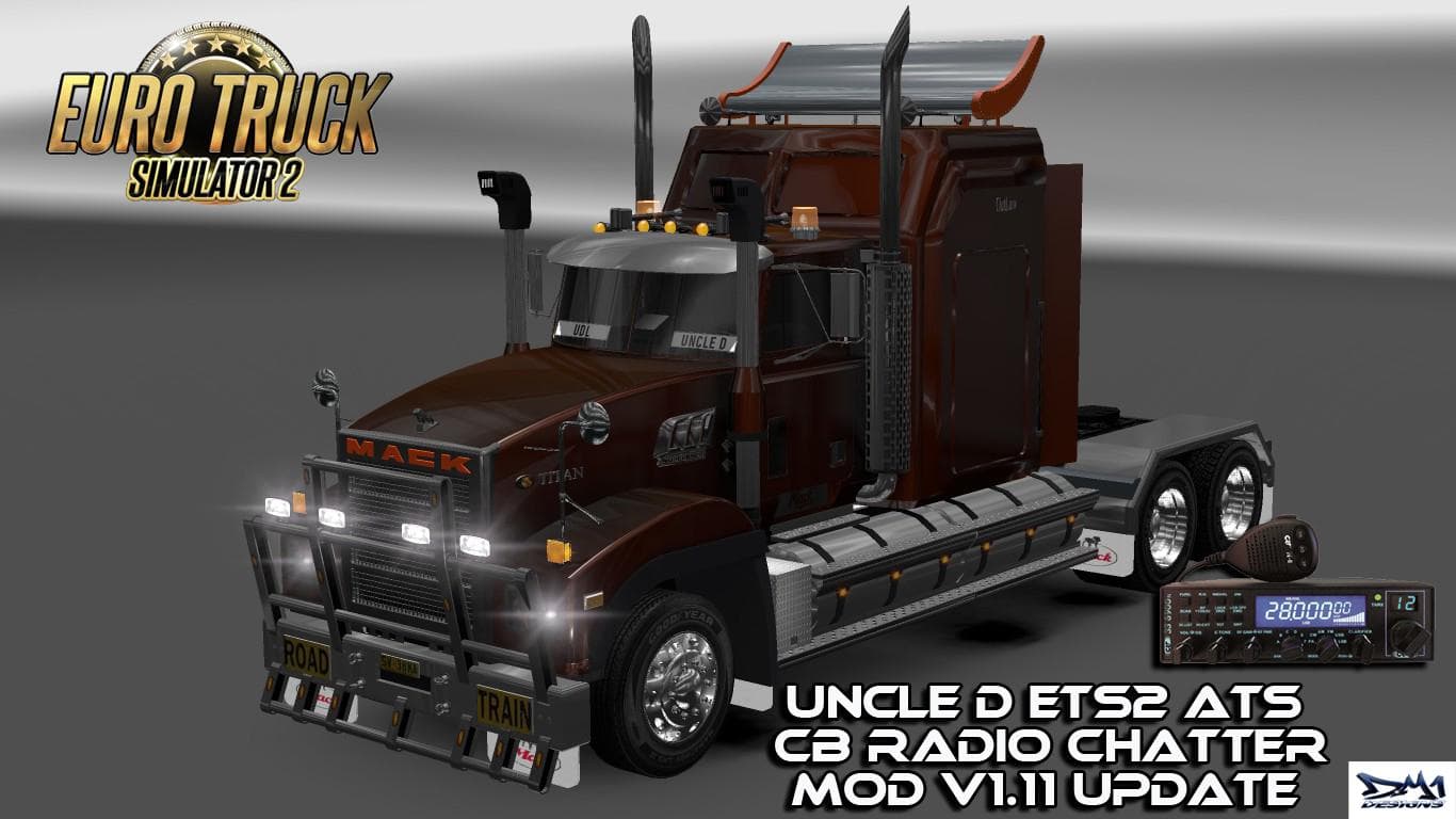 UNCLE D ETS2 ATS CB RADIO CHATTER MOD V1.11 – Sounds mod for Euro Truck Simulator 2