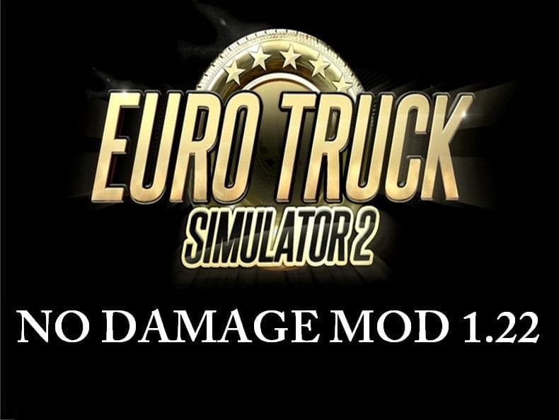 NO DAMAGE MOD 1.22 – Parts mod for Euro Truck Simulator 2