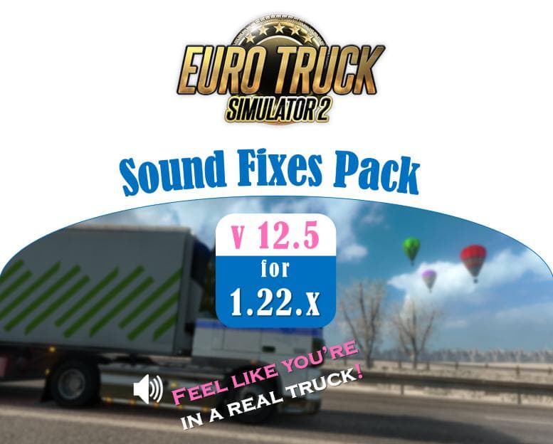 SOUND FIXES PACK V12.5 – Sounds mod for Euro Truck Simulator 2