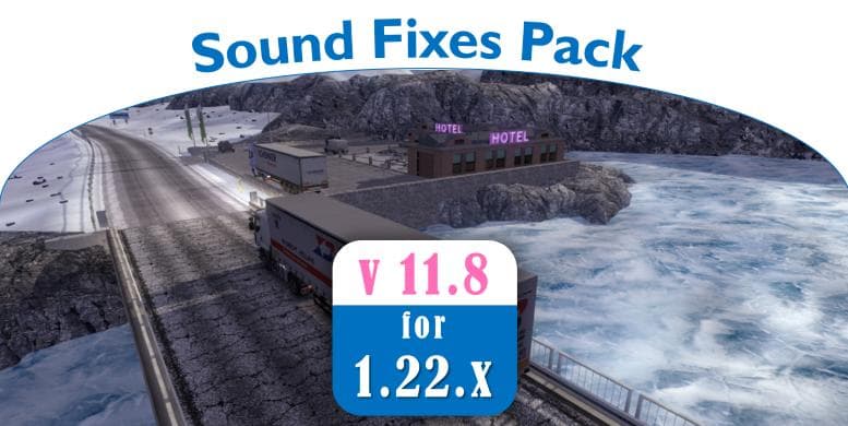 SOUND FIXES PACK V11.8 – Sounds mod for Euro Truck Simulator 2