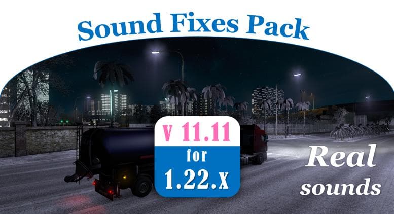 SOUND FIXES PACK 11.11.1 – Sounds mod for Euro Truck Simulator 2