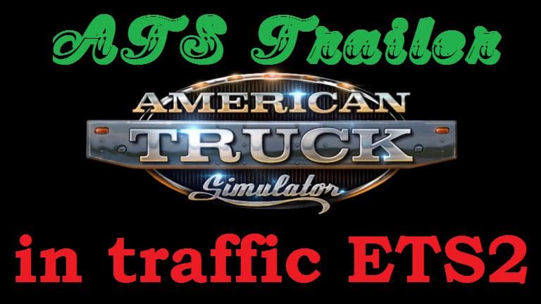 ATS TRAILERS IN TRAFFIC ETS2 1.22 – Other mod for Euro Truck Simulator 2