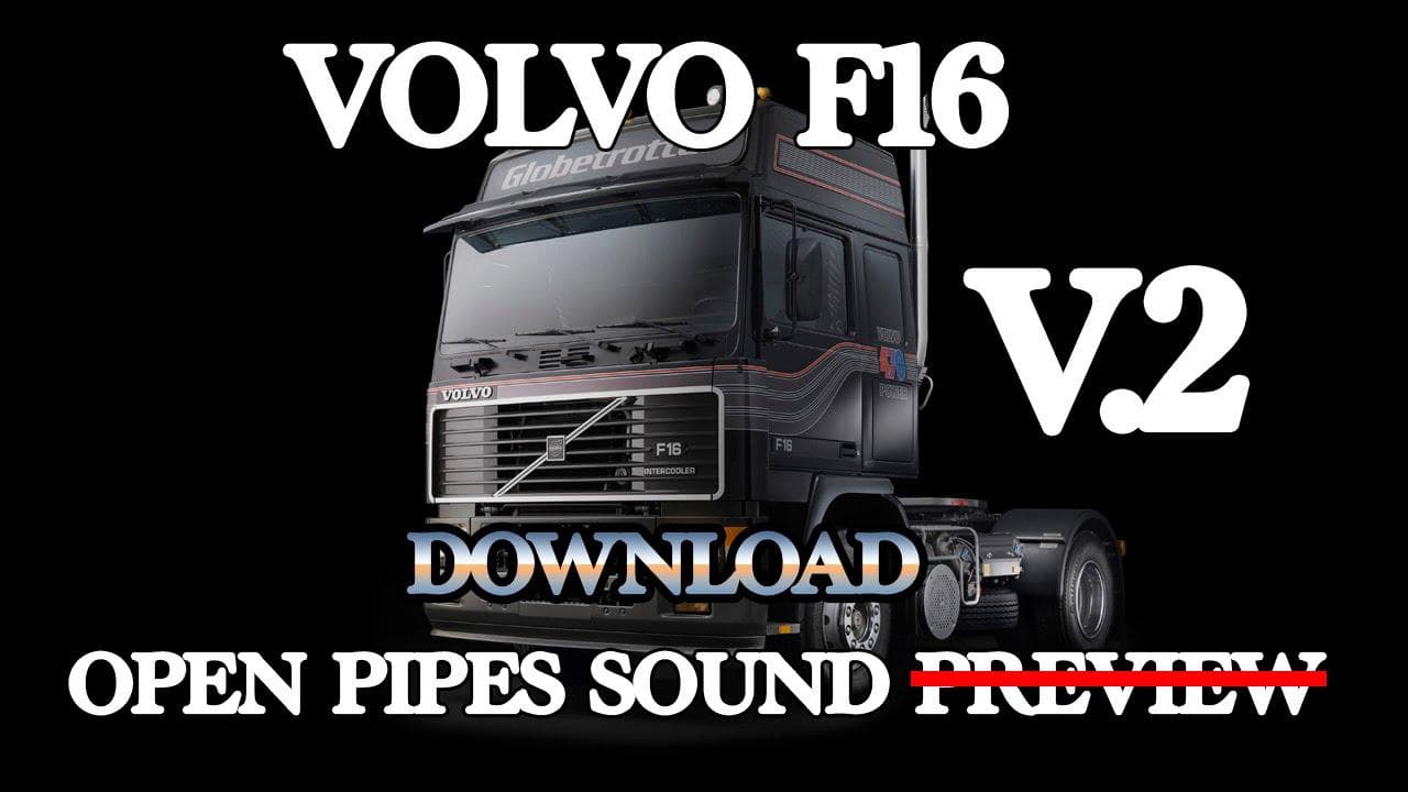 VOLVO F16 OPEN PIPE SOUND – Sounds mod for Euro Truck Simulator 2