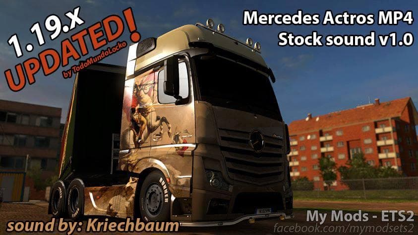 MERCEDES ACTROS MP4 STOCK SOUND (UPDATED FOR 1.19.X) – Sounds mod for Euro Truck Simulator 2